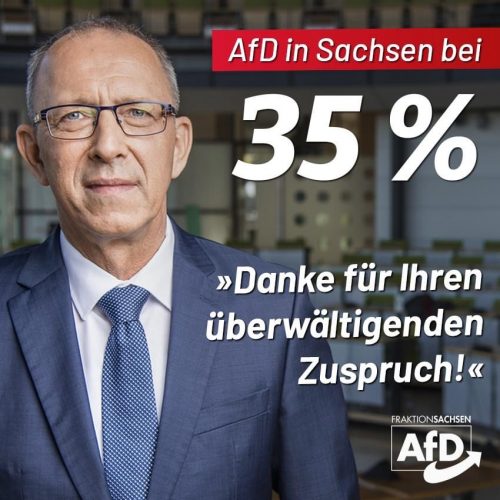 AfD bei 35 Prozent. CDU 29 %. Linke 9 %. SPD 7 %. Grüne 6 % und FDP 5 %. Das waren die Antworten der Sachsen auf die Wahlumfrage von INSA ein Jahr vor der tatsächlichen Landtagswahl. Der AfD-Fraktionsvorsitzende Jörg Urban kommentierte die Umfrage gegenüber den sächsischen Medien wie folgt: „Natürlich freuen wir uns über den großen Zuspruch der Sachsen. Zugleich nehmen wir das überwältigende Vertrauen in unsere Arbeit mit Demut zur Kenntnis. Umfragen sind zweitrangig. Jetzt gilt es, ein Jahr lang die Ärmel hochzukrempeln, damit die AfD deutlich stärkste Kraft in Sachsen wird. Es deutet sich aber schon jetzt an: Die CDU wird mit den Grünen als Klotz am Bein langfristig untergehen.“