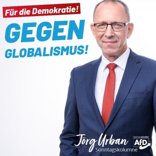 Post aus Sachsen! Die Sonntagskolumne von Jörg Urban Liebe Freunde, liebe Leser, wie Sie alle wissen, stufte der Verfassungsschutz die sächsische AfD im Dezember als „gesichert rechtsextrem“ ein. Die genauen Gründe für diesen schweren Vorwurf hält die Behörde des Innenministeriums allerdings bis heute streng geheim. So kann sich kein Bürger eine eigene Meinung bilden, ob der Vorwurf berechtigt ist, oder ob es sich nur um eine staatliche Diffamierung der Opposition handelt. Mir persönlich wurde in der Pressemitteilung des Verfassungsschutzes, nur eine konkrete Äußerung negativ ausgelegt. Ich hätte wiederholt von „tonangebenden Globalisten“ gesprochen. Diese Globalisten kritisierte ich dafür, dass sie den Nationalstaat abschaffen wollen. Zudem, so der Verfassungsschutz, sei ich der Ansicht, diese Globalisten würden „gleichzeitig Migration und Kriege“ fördern. Das stimmt! Zu diesen Aussagen stehe ich ohne Einschränkungen. Was jedoch nicht stimmt, ist die Interpretation des Verfassungsschutzes, es handle sich dabei um eine Verschwörungstheorie und um Antisemitismus. Das ist nämlich, mit Blick auf die wissenschaftliche Fachliteratur zum „Globalismus“, kompletter Unsinn. Der kanadische Historiker Quinn Slobodian, Professor an der renommierten Boston University, hat aufgezeigt, dass der Begriff Globalisten seit fast einhundert Jahren „eine Art von Doppelkarriere“ durchlaufen hat. Zum einen bezeichneten sich jene selbstbewusst als „Globalisten“, die sich die USA nach dem Zweiten Weltkrieg als „Weltpolizisten“ wünschten. Zum anderen gab es eben auch Kritiker dieser Position, die auf den Nationalstaat oder sogar einen Regionalismus als Gegenentwurf zum „Globalismus“ setzen wollten. In den USA ist diese Grundsatzdiskussion bis heute im Gange. Donald Trump positionierte sich dabei am 24. September 2019 bei den Vereinten Nationen eindeutig. In einer fulminanten Rede führte er aus: „Die Zukunft gehört nicht den Globalisten. Die Zukunft gehört den Patrioten.“ Souveräne und unabhängige Nationen hätten die Aufgabe, ihre Bürger zu schützen und Nachbarn zu respektieren. Während Globalisten eine große Gleichmacherei betreiben, respektieren Patrioten die Unterschiede der Nationen und tragen so zur Vielfalt in der Welt bei, so Trump. Jede Nation ist einzigartig! Davon bin auch ich überzeugt. Diesen Reichtum unterschiedlicher Kulturen gilt es zu verteidigen und zu pflegen. Deshalb lehne auch ich den gleichmacherischen Ansatz des Globalismus ab. Wir stehen gegenwärtig aber nicht nur vor der Entscheidung „Nationalstaat“ oder „Globalismus“. Mindestens genauso bedeutsam ist der Gegensatz zwischen Globalismus und Demokratie. Diesen Gegensatz hat vor allem Wolfgang Streeck untersucht. Professor Streeck war jahrzehntelang SPD-Mitglied und bis 2014 Direktor am Max-Planck-Institut für Gesellschaftsforschung. Ihm zufolge bestand die Attraktivität des Globalismus in dem Versprechen, das „Zusammenwachsen der Welt“ brächte unendliches Wirtschaftswachstum und somit Wohlstand für alle. Solange der Wohlstand tatsächlich zunahm, ließen es sich die Bürger in Deutschland und anderen Staaten gefallen, immer mehr Entscheidungsmacht an überstaatliche und undemokratische Institutionen wie die EU, die WHO oder die Welthandelsorganisation abzugeben. Das Zauberwort dabei hieß „Komplexität“. Weil die Welt so komplex geworden sei, wäre es besser, wenn Globalisten in Politik, Wissenschaft und Konzernen wegweisende Entscheidungen für die Zukunft aller Völker der Welt erarbeiten. Besser als wenn jeder Nationalstaat eigene Zukunftskonzepte entwickelt. Besser, als wenn die Bürger verschiedener Länder auf demokratischem Weg vielleicht sogar verschiedene Zukunftskonzepte entwickeln. Professor Streeck sieht darin einen „elitären Globalismus“, gegen den sich nun von links und rechts ein populärer, demokratischer Widerstand formiert. Da die Globalisten ihr Wohlstandsversprechen nicht mehr einlösen können, sei der Ausgang dieses „Tauziehens“ zwischen Globalisten und „Populisten“ vollkommen offen, erklärt Streeck zur aktuellen politischen Lage. Er selbst ist auch ein Anti-Globalist, weil er der Meinung ist, dass eine soziale Politik nur in den Grenzen des Nationalstaats gelingen kann. Halten wir also fest: Der Globalismus befindet sich auf dem absteigenden Ast, weil die Klima-Ideologie und die Öffnung unseres Sozialstaates für Menschen aus aller Welt unseren Wohlstand für jeden sichtbar zerstören. Der Globalismus befindet sich auf dem absteigenden Ast, weil die Menschen sich ihrer demokratischen Mitspracherechte beraubt sehen. Der friedliche Widerstand gegen diesen Prozess ist nicht nur legitim, sondern er ist notwendig – für den Erhalt unseres Rechtsstaates und unseres Sozialstaates! Er ist notwendig für den Erhalt der Demokratie! Diese Botschaft geht insbesondere an die Adresse der Sprachpolizisten vom Verfassungsschutz, die mit ihrem Versuch, Begriffe wie „Globalismus“ zu verbieten, eine freie und demokratische Meinungsbildung verhindern wollen! Bis nächsten Sonntag, Ihr Jörg Urban